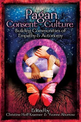 Read Pagan Consent Culture: Building Communities of Empathy and Autonomy - Christine Hoff Kraemer | ePub