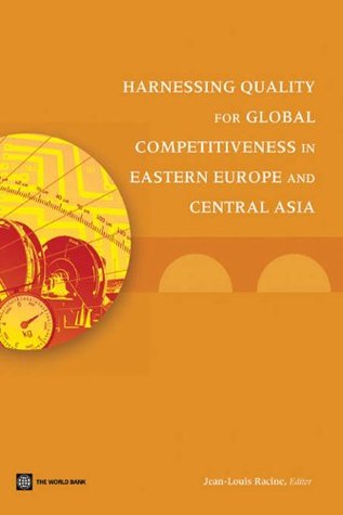 Read Harnessing Quality for Global Competitiveness in Eastern Europe and Central Asia - Jean-Louis Racine file in PDF