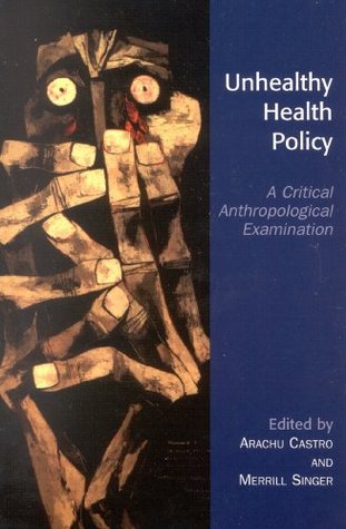 Download Unhealthy Health Policy: A Critical Anthropological Examination - Merrill Singer file in ePub