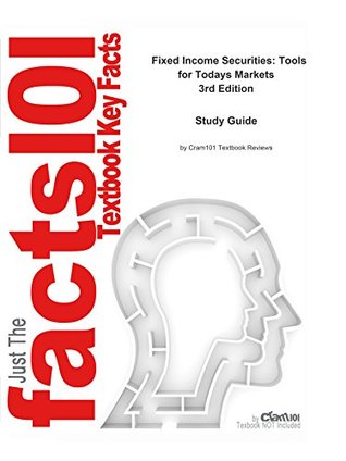 Read Online Fixed Income Securities: Tools for Todays Markets, textbook by Bruce Tuckman--Study Guide - Cram101 Textbook Reviews | ePub