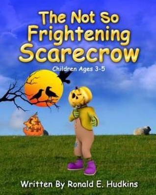 Download The Not So Frightening Scarecrow: Children Ages 3-5 - Ronald E Hudkins file in PDF