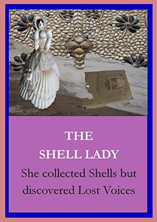 Read The Shell Lady: She collected shells but discovered lost voices - Mike Pearce | ePub