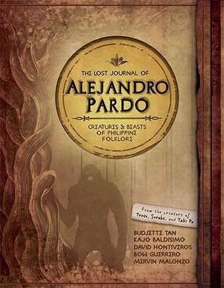 Download The Lost Journal of Alejandro Pardo: Creatures and Beasts of Philippine Folklore - Budjette Tan file in PDF