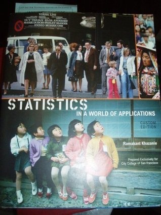 Full Download Statistics in a World of Applications (Custom Editions Prepared Exclusively for City College of San - Ramakant Khazanie | PDF