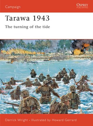 Read Tarawa 1943: The turning of the tide (Campaign) - Derrick Wright file in PDF
