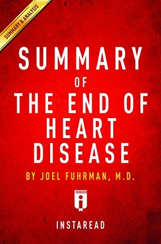 Read Online Summary of The End of Heart Disease: by Joel Fuhrman   Includes Analysis - Instaread Summaries | PDF