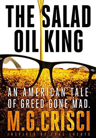 Download The Salad Oil King: An American Tale of Greed Gone Mad - M.G. Crisci | ePub