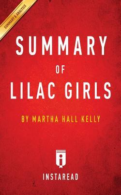 Read Online Summary of Lilac Girls by Martha Hall Kelly - Includes Analysis - Instaread Summaries file in PDF
