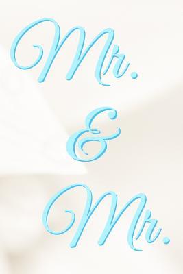 Full Download Mr. & Mr.: The 200-page Notebook for Gay Men Newlywed, Getting Married, or Anniversary, as a Keepsake, Memory Book, Wedding Planning List, or a Sweet Proposal! White paper, Ruled, Soft cover, 6 x 9 - Oscar O. Love | ePub