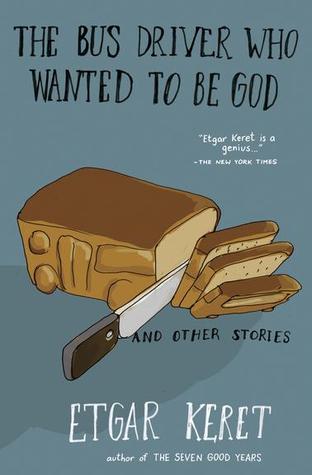 Read The Bus Driver Who Wanted to Be God & Other Stories - Etgar Keret file in ePub