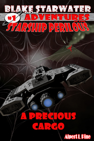 Read A Precious Cargo (Starship Perilous Adventure #1) - Alpert L Pine | ePub