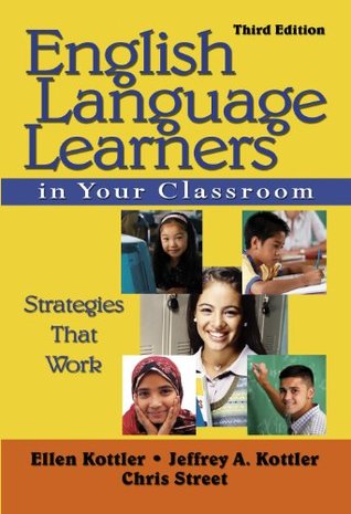 Read Online English Language Learners in Your Classroom: Strategies That Work - Ellen I. Kottler file in ePub