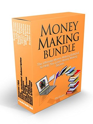 Read Money Making BUNDLE: The Ultimate Money Making BUNDLE to Help You Learn Money Making Secrets (money making online, amazon FBA, etsy) - Scott Green | ePub