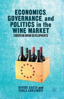 Full Download Economics, Governance, and Politics in the Wine Market: European Union Developments - Davide Gaeta file in ePub