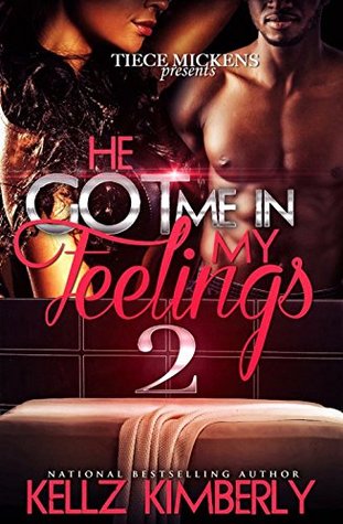 Download He Got Me In My Feelings 2: The Finale (He Got Me In My Feelings `) - Kellz Kimberly | ePub