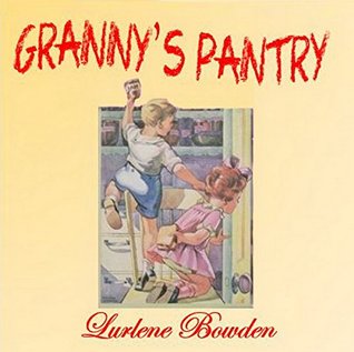 Full Download Granny's Pantry: Granny Eggsy Cluck's Historical Recipes Cooking Book For Little Helpers (Ages 7-12) - Lurlene Bowden file in PDF