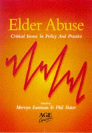 Read Online Elder Abuse - Critical Issues in Policy and Practice - P. Slater | ePub