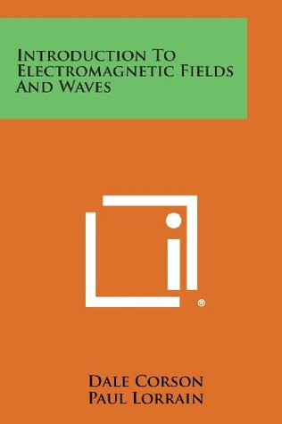 Read Introduction to Electromagnetic Fields and Waves - Dale Corson | PDF
