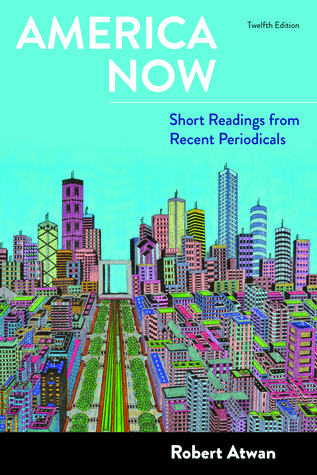 Full Download America Now: Short Readings from Recent Periodicals - Robert Atwan | PDF