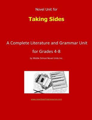 Download Novel Unit for Taking Sides: A Complete Literature and Grammar Unit for Grades 4-8 - Middle School Novel Units file in PDF