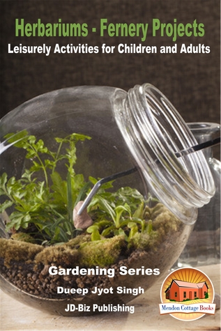 Full Download Herbariums: Fernery Projects - Leisurely Activities for Children and Adults - Dueep Jyot Singh | ePub