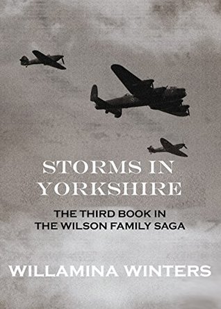 Download STORMS IN YORKSHIRE (THE WILSON FAMILY SAGA Book 3) - Willamina Winters | PDF