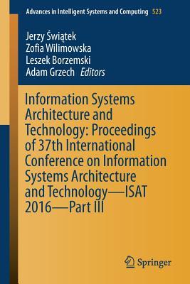 Read Information Systems Architecture and Technology: Proceedings of 37th International Conference on Information Systems Architecture and Technology Isat 2016 Part III - Jerzy Wi Tek file in PDF
