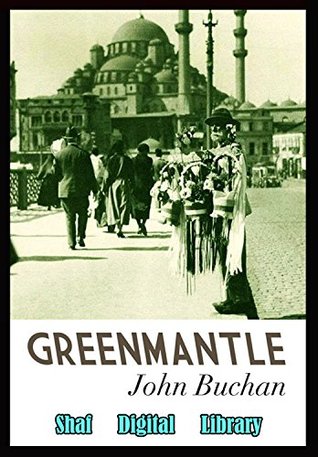 Full Download Greenmantle (Annotated): With Biographical Introduction - John Buchan file in ePub