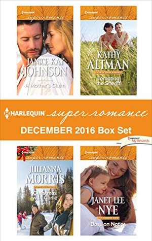 Read Online Harlequin Superromance December 2016 Box Set: A Mother's Claim\Christmas with Carlie\Tempting the Sheriff\Boss on Notice - Janice Kay Johnson | ePub