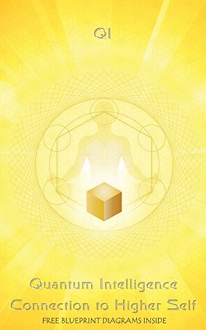 Full Download Quantum Intelligence Connection to Higher Self - Kosol Ouch file in PDF