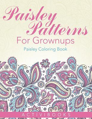 Download Paisley Patterns for Grownups - Paisley Coloring Book - Activibooks | PDF