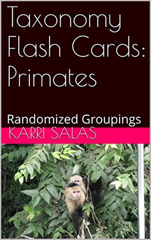 Read Taxonomy Flash Cards: Primates: Randomized Groupings - Karri Salas file in ePub