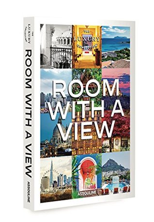 Read Online The Luxury Collection: Room With A View (Iconslifetime) - Andrew McCarthy | PDF