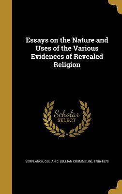 Download Essays on the Nature and Uses of the Various Evidences of Revealed Religion - Gulian C Verplanck file in ePub