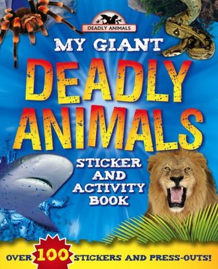 Read Online Deadly Animals (Giant S & A Deadly Animals - Igloo Books Ltd) (Giant Sticker and Activity) - Igloo Books file in ePub