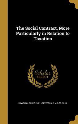 Download The Social Contract, More Particularly in Relation to Taxation - Climenson Yelverton Charles Dawbarn file in PDF