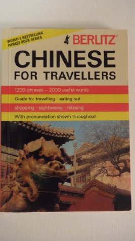 Read Chinese For Travellers (Berlitz Chinese Phrase Book) (English and Mandarin Chinese Edition) - Staff of Editions Berlitz | PDF