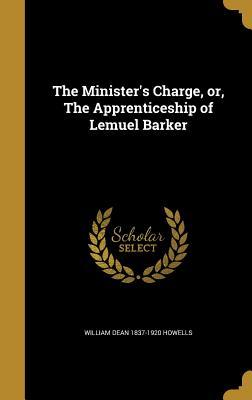 Download The Minister's Charge, Or, the Apprenticeship of Lemuel Barker - William Dean Howells file in PDF