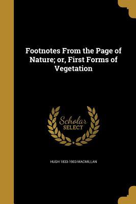 Download Footnotes from the Page of Nature; Or, First Forms of Vegetation - Hugh Macmillan | PDF