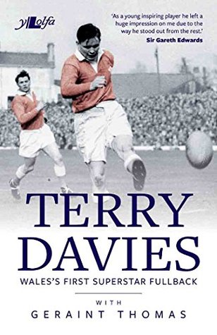 Full Download Terry Davies - Wales's First Superstar Fullback - Geraint Thomas file in PDF