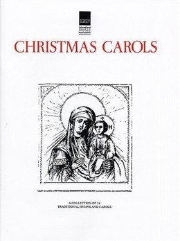 Read Online International Music Publications Christmas Carols: A Collection of Twenty-four Traditional Hymns and Carols - International Music Publications | PDF