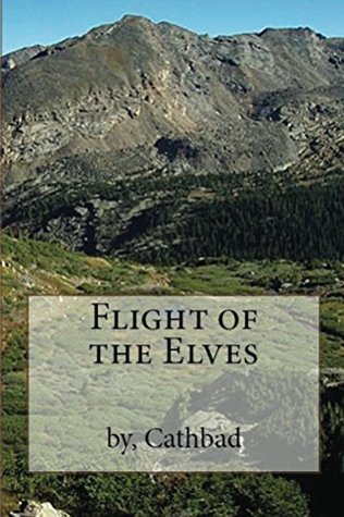 Full Download Flight of the Elves (The Mountain Elves of Kali Book 1) - Cathbad Maponus | PDF