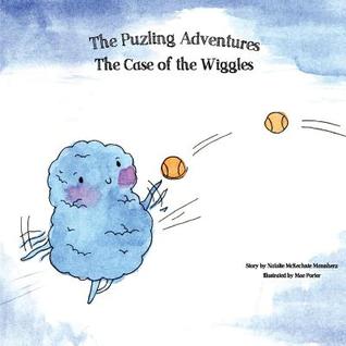 Read Online The Case of the Wiggles: The Puzling Adventures - Natalie Mannherz file in PDF