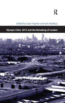 Download Olympic Cities: 2012 and the Remaking of London - Iain Macrury file in PDF