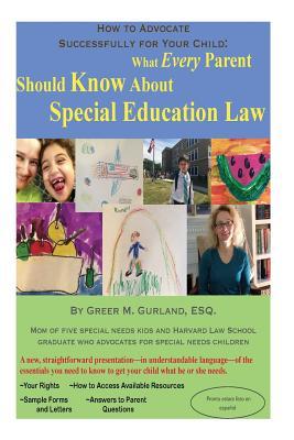 Read Online How to Advocate Successfully for Your Child: What Every Parent Should Know About Special Education Law - Greer M Gurland Esq file in ePub