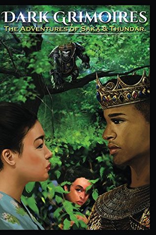 Download Dark Grimoires: The Adventures of Saka & Thundar - Michael (MERJr.) Robinson | PDF