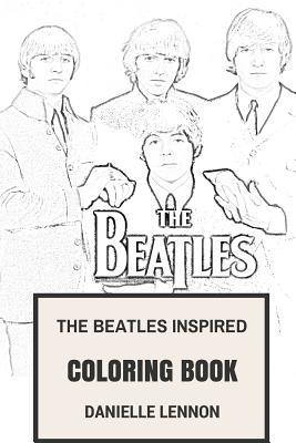 Download Beatles Inspired Coloring Book: Beatlemania and Classic English Rock Inspired Adult Coloring Book - Dannielle Lennon file in ePub