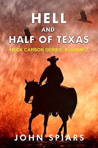 Download Hell and Half of Texas: Heck Carson Series: Volume 2 - John Spiars | PDF