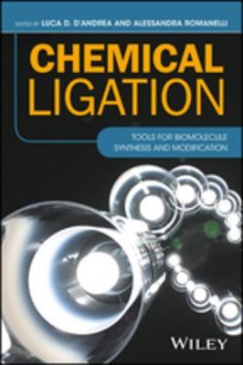 Full Download Chemical Ligation: Tools for Biomolecule Synthesis and Modification - Luca D D'Andrea | ePub