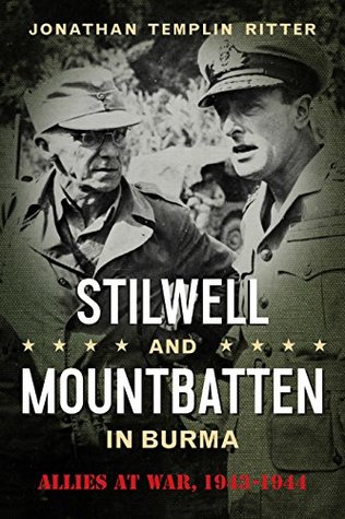 Download Stilwell and Mountbatten in Burma: Allies at War, 1943-1944 (American Military Studies) - Jonathan Templin Ritter file in ePub